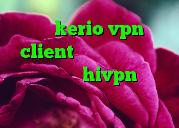 رمز kerio vpn client دانلود کانکشن تست کانکشن هوشمند hivpn کانکشن گوشی کجاست