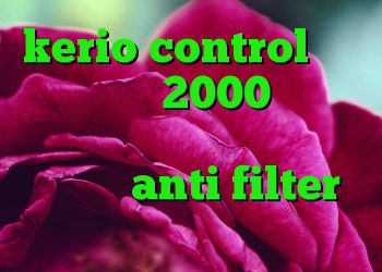 kerio control قسمت اول کریو 2000 تومان دانلود آنتی فیلتر کامپیوتر دانلود anti filter اندروید