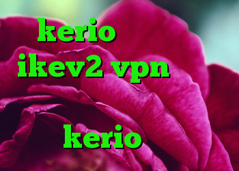 kerio دانود خرید ikev2 vpn دانلود ریموت دسکتاپ کانکشن kerio سرور