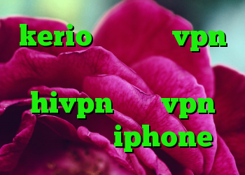 kerio کرک خرید vpn های وب کانکشن هوشمند hivpn خريد vpn براي گوشي iphone