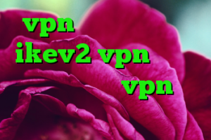 vpn داخل ایران خرید ikev2 vpn کانکشن مجازی خرید vpn اختصاصی