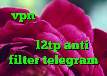 vpn مخصوص تلگرام عالی دانلود کانکشن هوشمند زرین خرید l2tp anti filter telegram