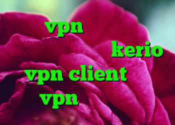 خرید vpn دانلود کانکشن برنامه کریو سرور kerio vpn client خرید vpn یک هفته ای