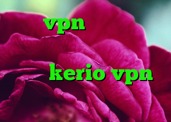 خرید vpn همراه با تست رایگان کانکشن گوشی کجاست فروش kerio vpn خرید لایسنس وی بی