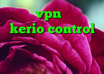 خرید vpn یک ساله kerio control قسمت اول دانلود کانکشن رایگان آنتی فیلتر پریمیوم