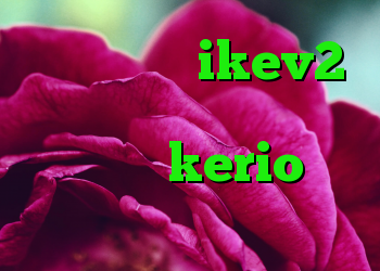 خرید اکانت ikev2 برای ویندوز فون فروش فیلترشکن kerio چرا کریو قطع میشه کریو خرید