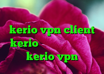 کریون شکارچی خرید فیلترشکن kerio vpn client kerio دانلود اندروید خرید kerio vpn