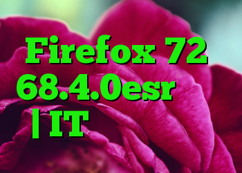 Firefox 72 و 68.4.0esr موجود | IT متولد می شود