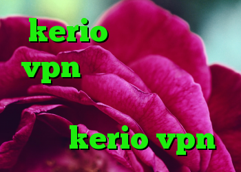 kerio سرورهای خرید vpn برای تلگرام انتی فیلتر رایگان برای اندروید خرید kerio vpn