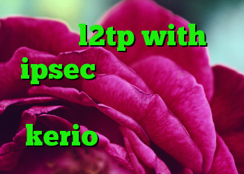 خرید l2tp with ipsec خرید و فروش ویلا در بابلسر شهرک دریاکنار kerio شارژ کریو ارزان