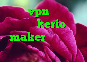خرید vpn امپراتور خرید kerio maker آنتی فیلتر ویندوز مشکل کانکشن لیمیتد