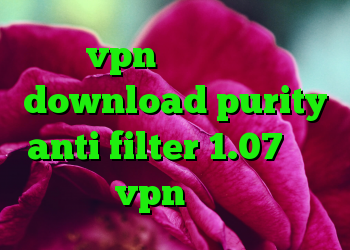 خرید vpn فوری کریو تضمینی download purity anti filter 1.07 خرید vpn لنترن