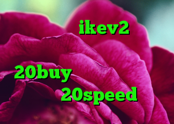 خرید اکانت ikev2 برای ویندوز فون کالکشن فیلم 20buy کریو دانلود کانکشن جدید 20speed