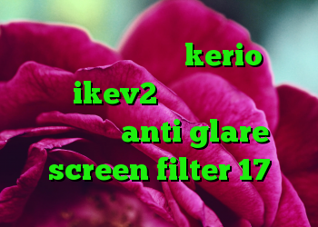 خرید اکانت فیلترشکن kerio خرید سرویس ikev2 دانلود آنتی فیلتر کامپیوتر anti glare screen filter 17