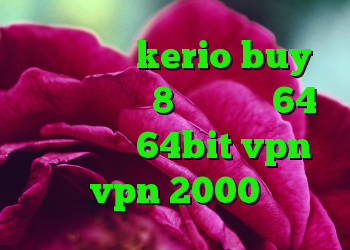 خرید کریو kerio buy خرید ویندوز 8 اورجینال 64 بیتی خرید 64bit vpn خرید vpn 2000 تومان