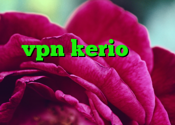 دانلود کانکشن نکست خرید vpn kerio برای موبایل د انلود کانکشن کریو چرا کریو وصل نمیشه