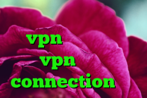 ذانلود کانکشن کریو خرید vpn رایگان خرید vpn ماهانه connection عربي