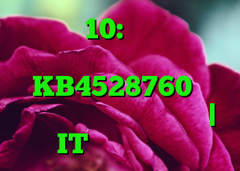 ویندوز 10: مشکلی هنگام نصب بروزرسانی KB4528760 به دلیل وجود برنامه اتصال | IT متولد می شود