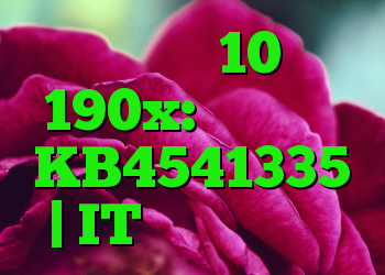 ویندوز 10 190x: بروزرسانی KB4541335 | IT متولد می شود