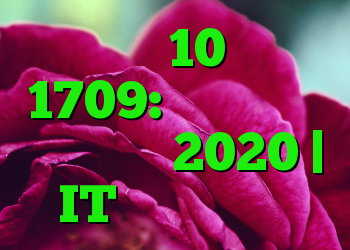 ویندوز 10 نسخه 1709: پشتیبانی تا اکتبر سال 2020 | IT متولد می شود